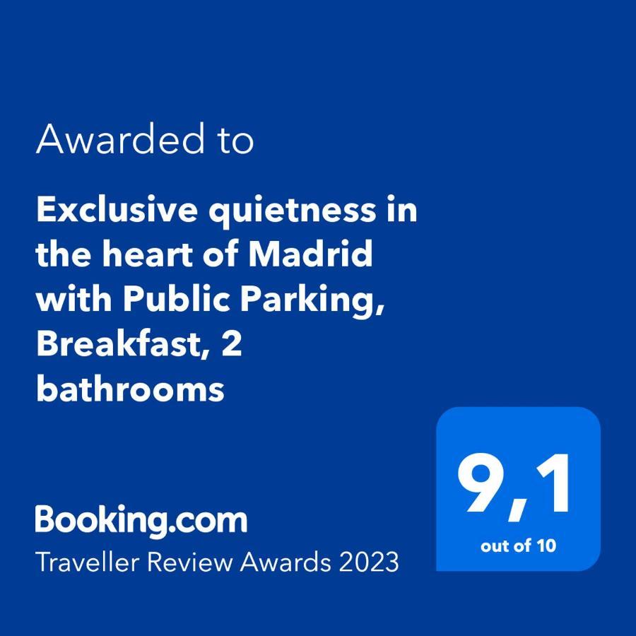 Exclusive Quietness In The Heart Of Madrid With Public Parking, Breakfast, 2 Bathrooms Kültér fotó